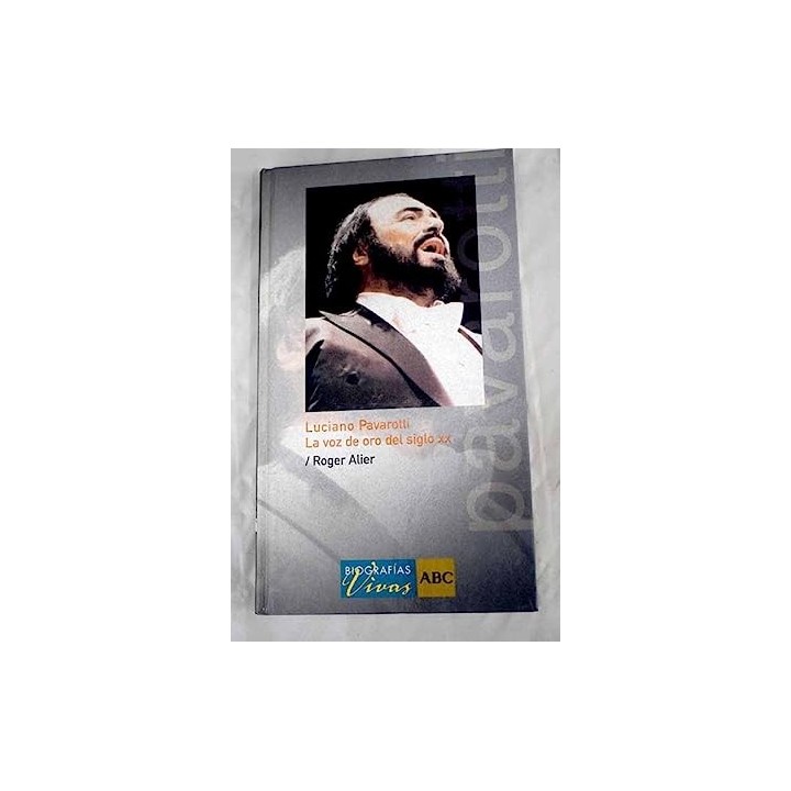 Luciano Pavarotti. La voz de oro del siglo X